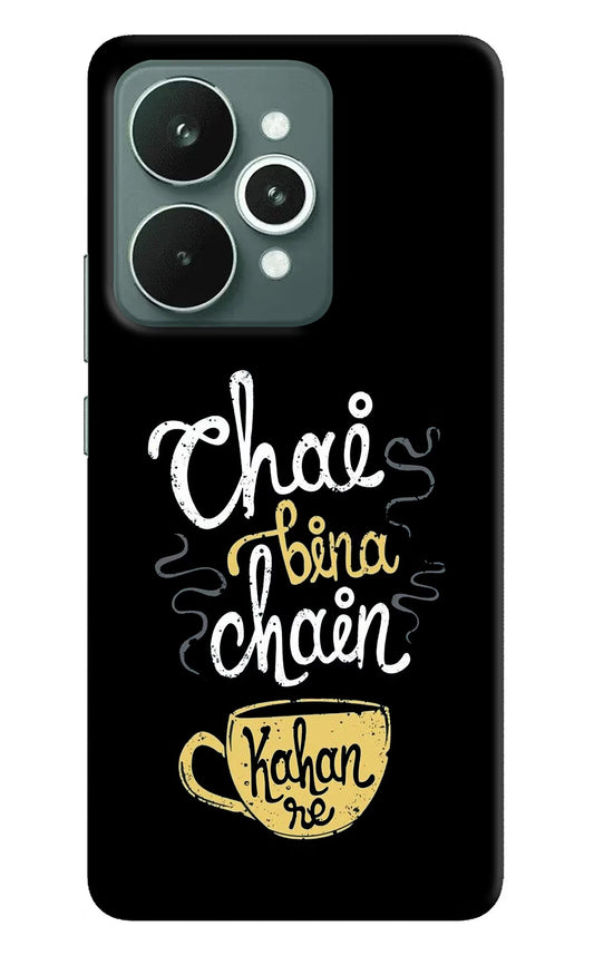 Chai Bina Chain Kaha Re Realme 15 Back Cover