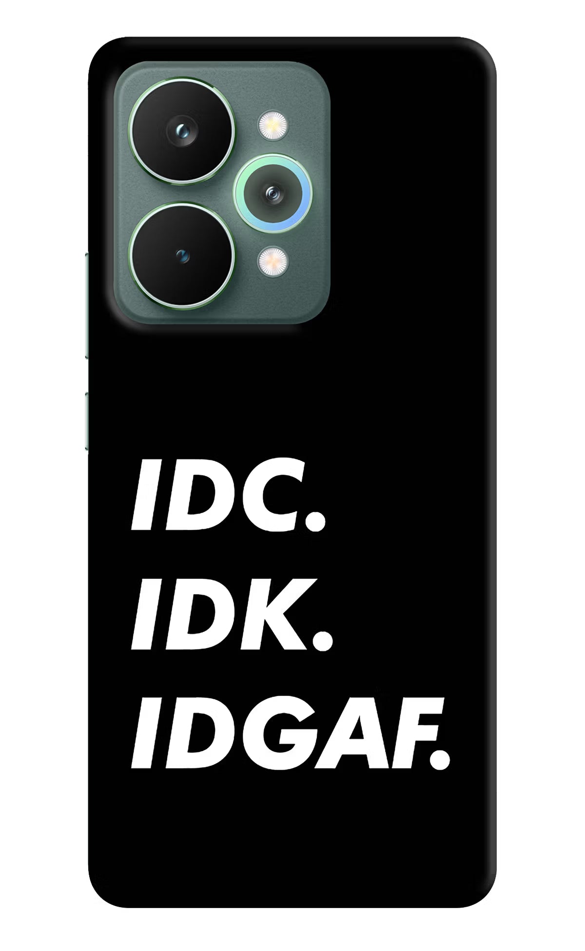 Idc Idk Idgaf Realme 15 Pro Back Cover