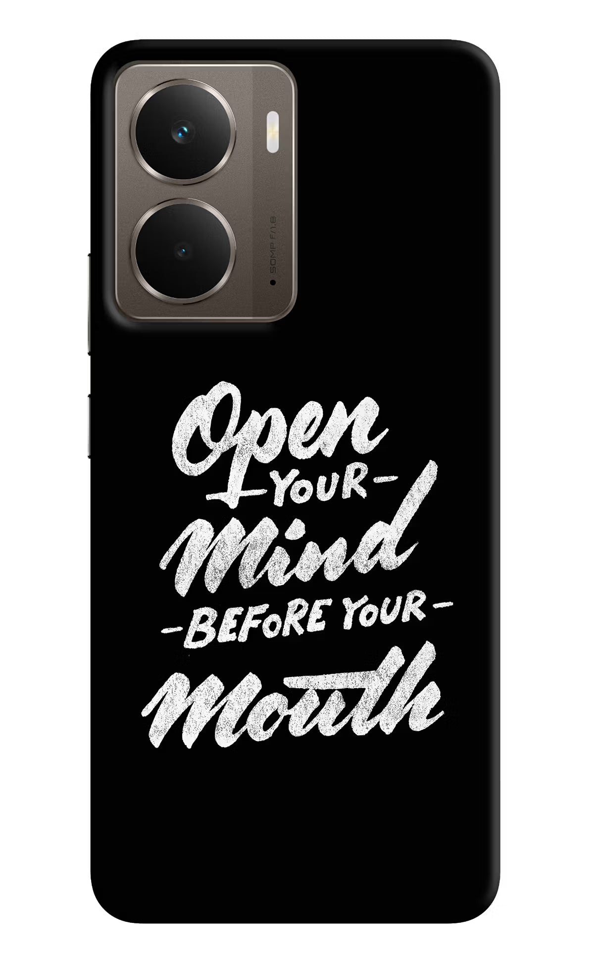 Open Your Mind Before Your Mouth Realme P3 Back Cover