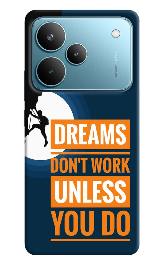 Dreams Don’T Work Unless You Do Realme P4 Pro Back Cover