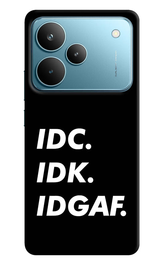 Idc Idk Idgaf Realme P4 Pro Back Cover