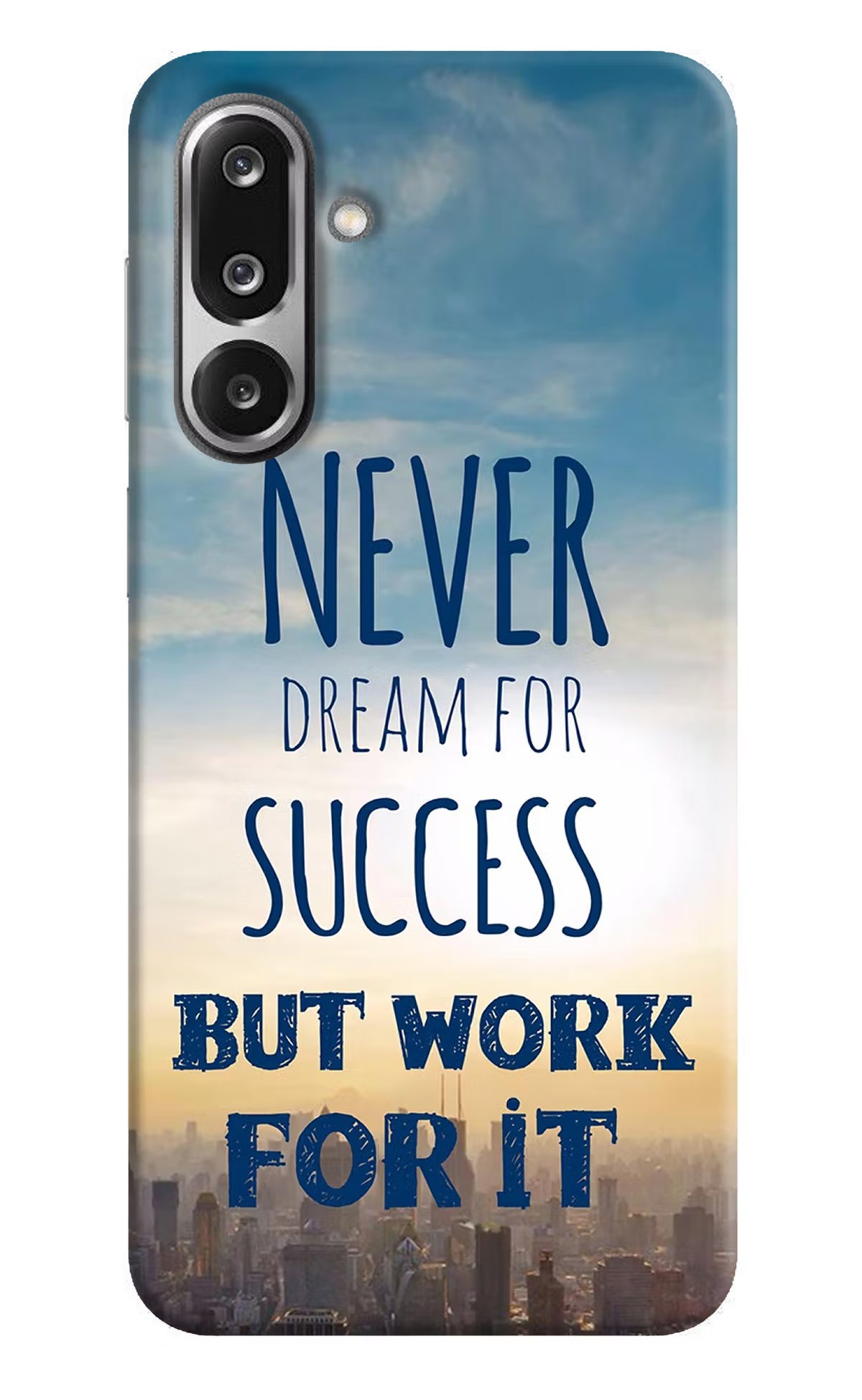 Never Dream For Success But Work For It Samsung F36 5G Back Cover