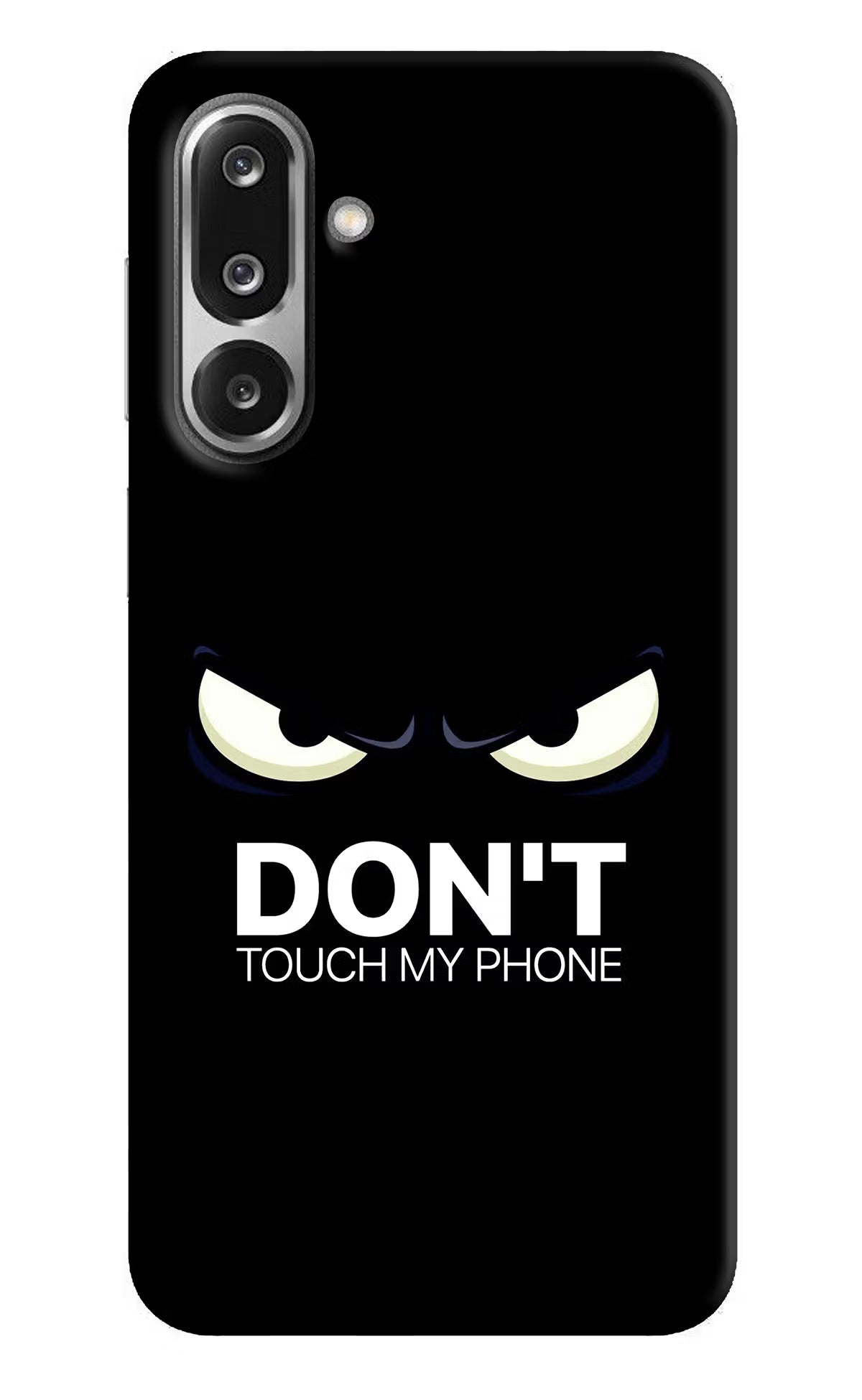 Don'T Touch My Phone Samsung F36 5G Back Cover