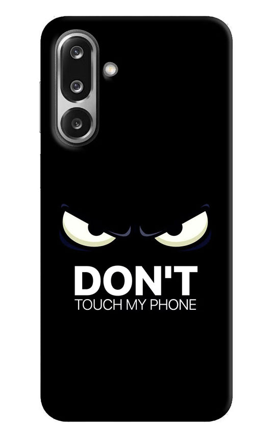 Don'T Touch My Phone Samsung F36 5G Back Cover