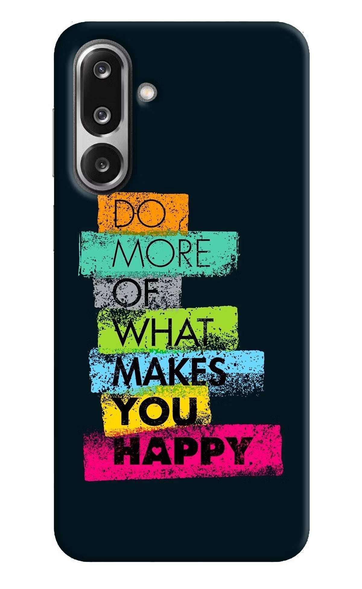 Do More Of What Makes You Happy Samsung F36 5G Back Cover
