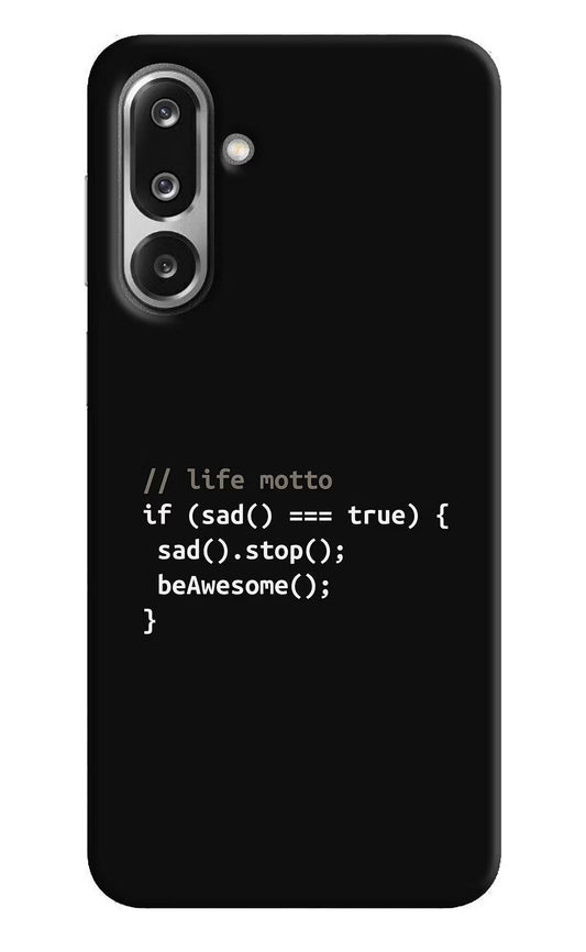 Life Motto Code Samsung F36 5G Back Cover