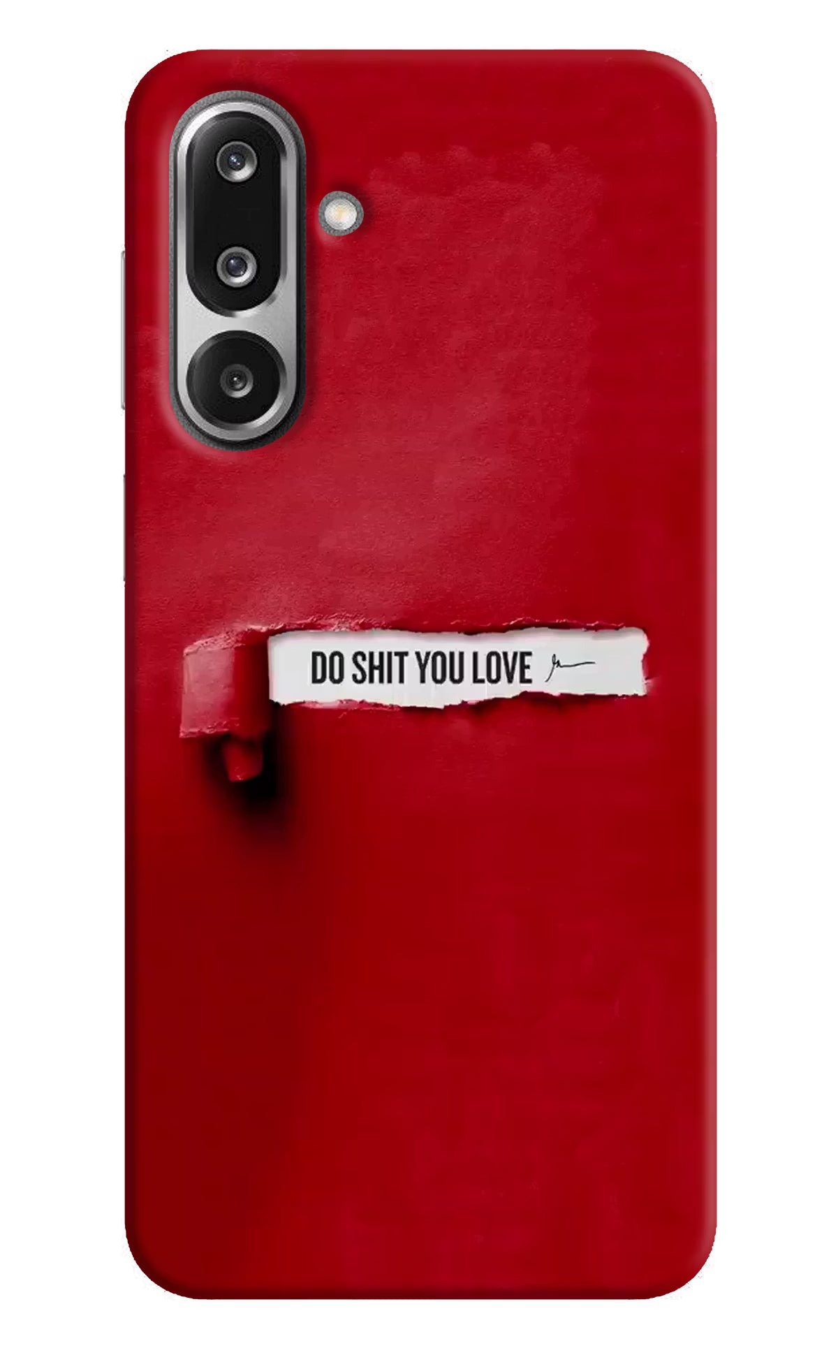 Do Shit You Love Samsung F36 5G Back Cover