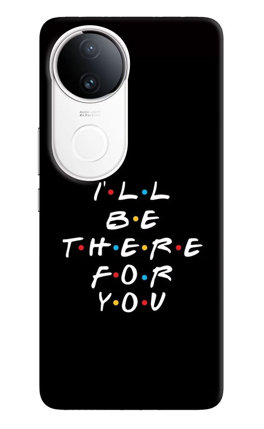 I'll Be There For You iQOO Z10R 5G Back Cover
