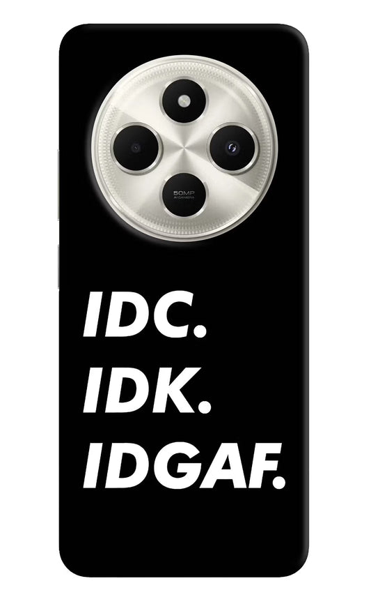 Idc Idk Idgaf Poco C75 5G Back Cover