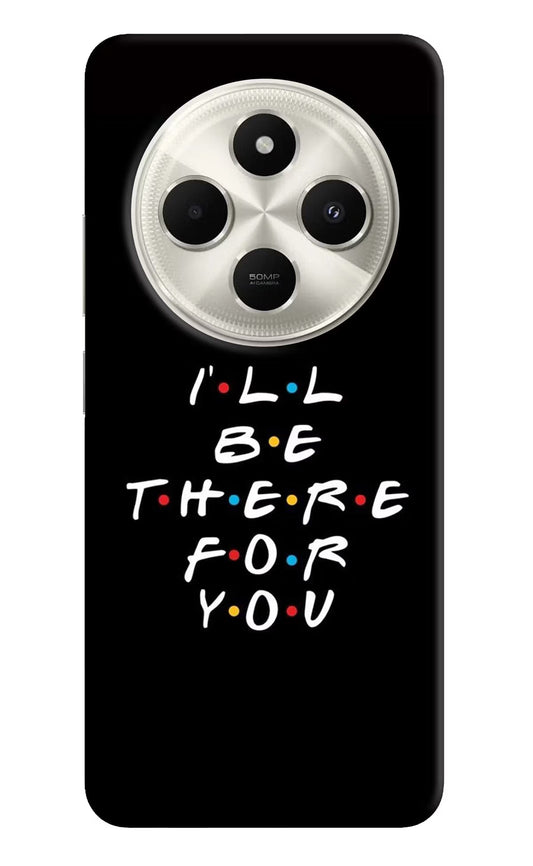 I'll Be There For You Poco C75 5G Back Cover