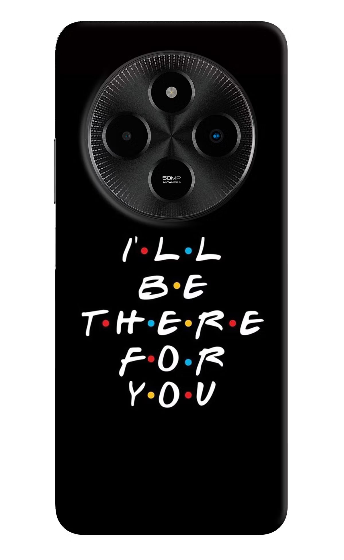 I'll Be There For You Poco M7 5G Back Cover
