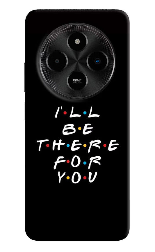 I'll Be There For You Poco M7 5G Back Cover