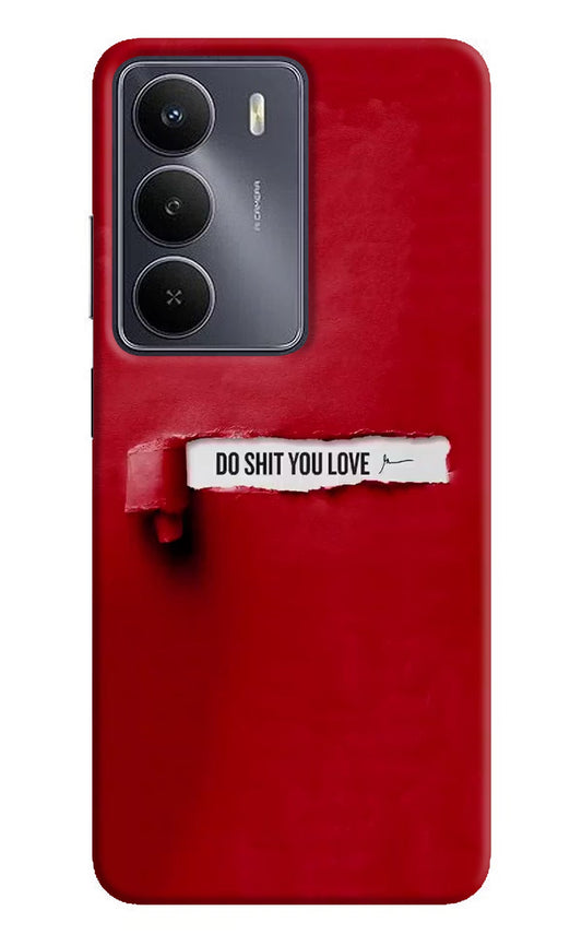 Do Shit You Love Realme Narzo 80 Lite 5G Back Cover