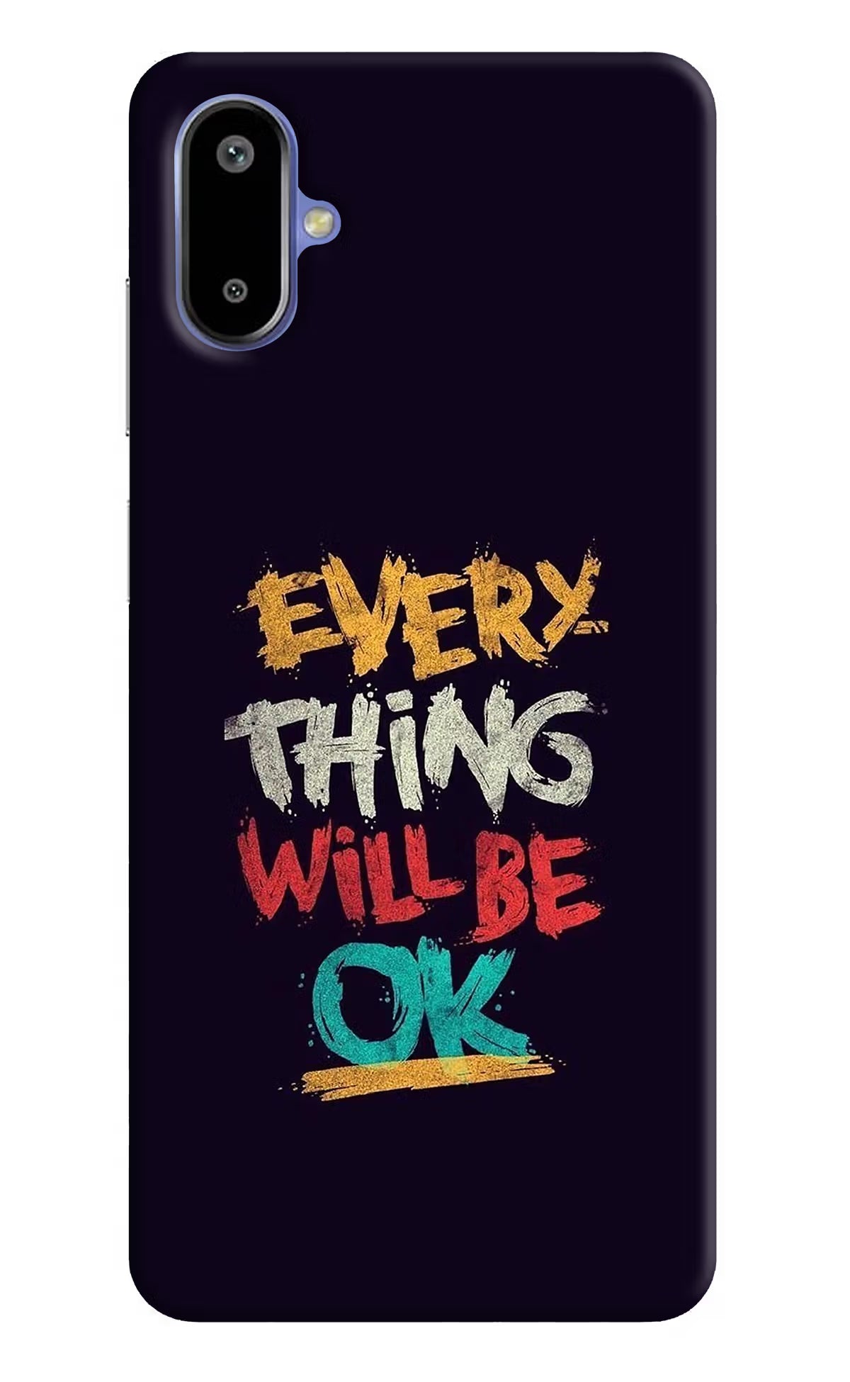 Everything Will Be Ok Samsung F06 5G Back Cover