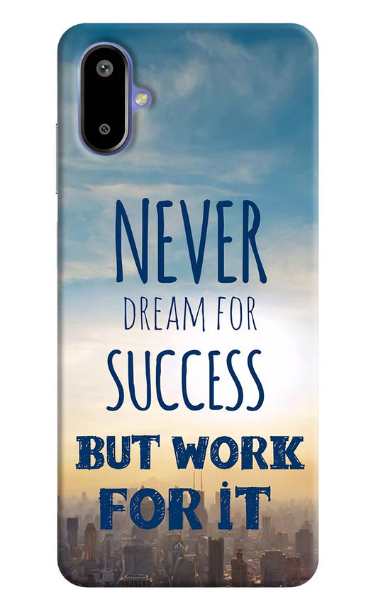 Never Dream For Success But Work For It Samsung F06 5G Back Cover