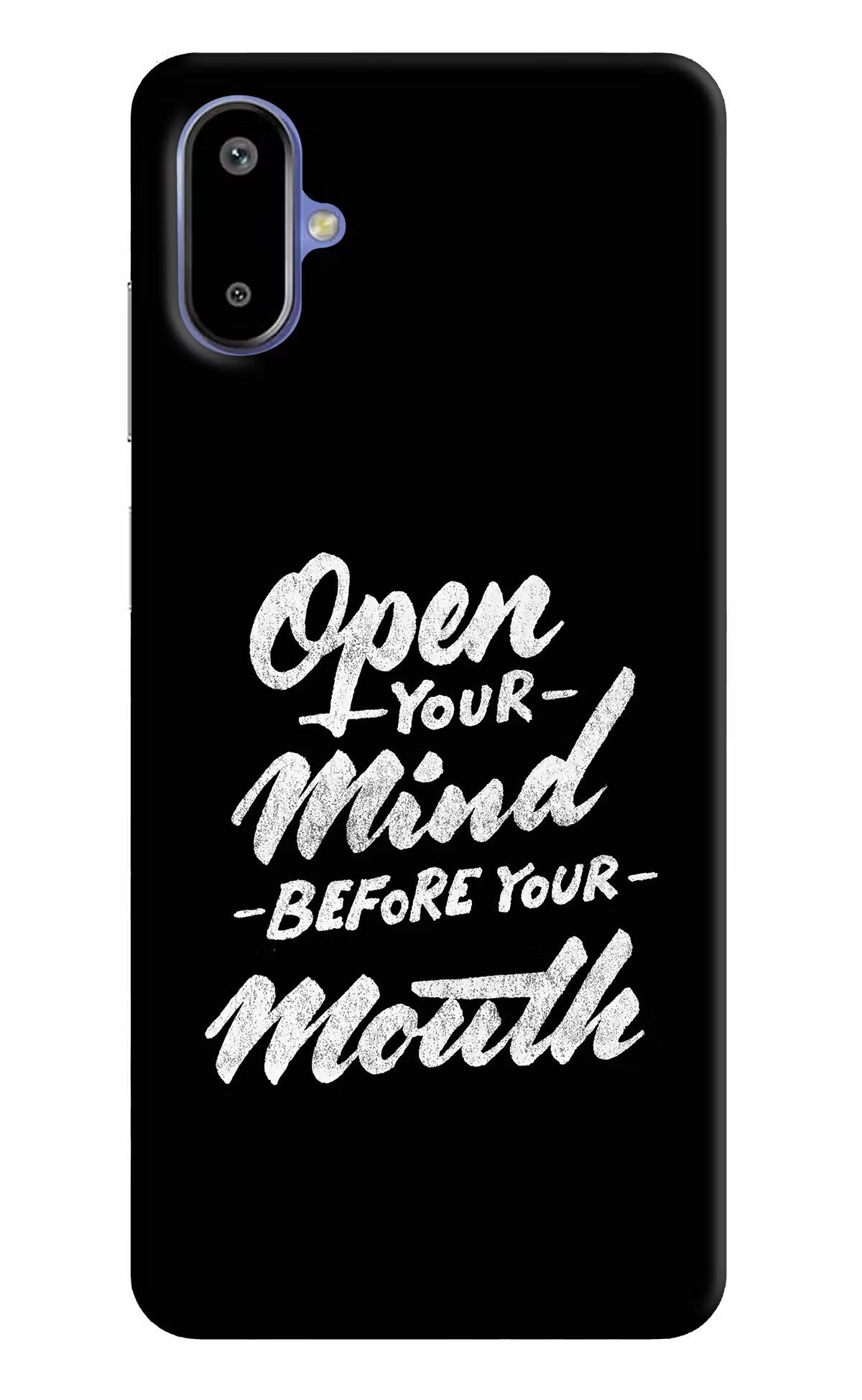Open Your Mind Before Your Mouth Samsung F06 5G Back Cover