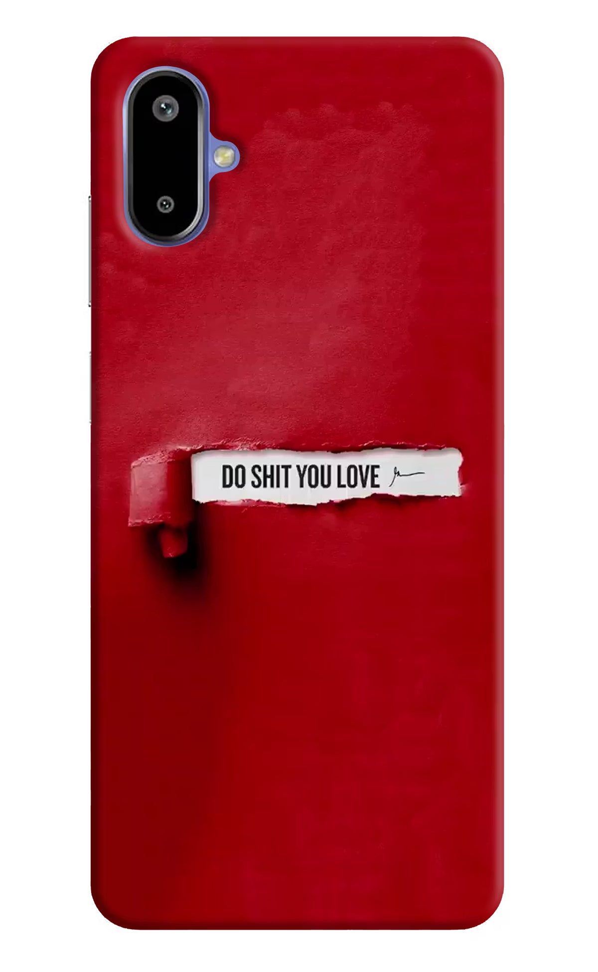 Do Shit You Love Samsung F06 5G Back Cover