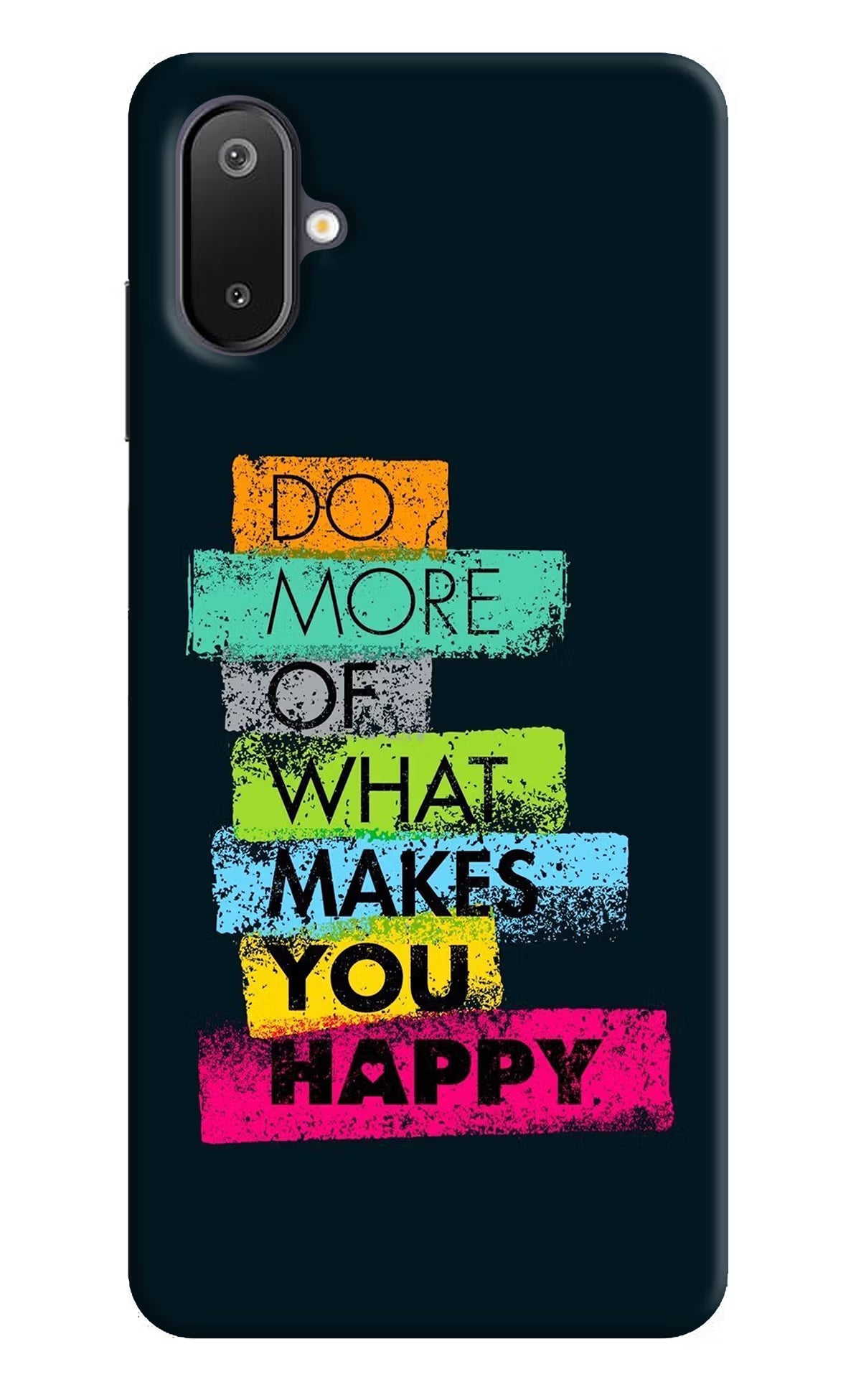 Do More Of What Makes You Happy Samsung M06 5G Back Cover