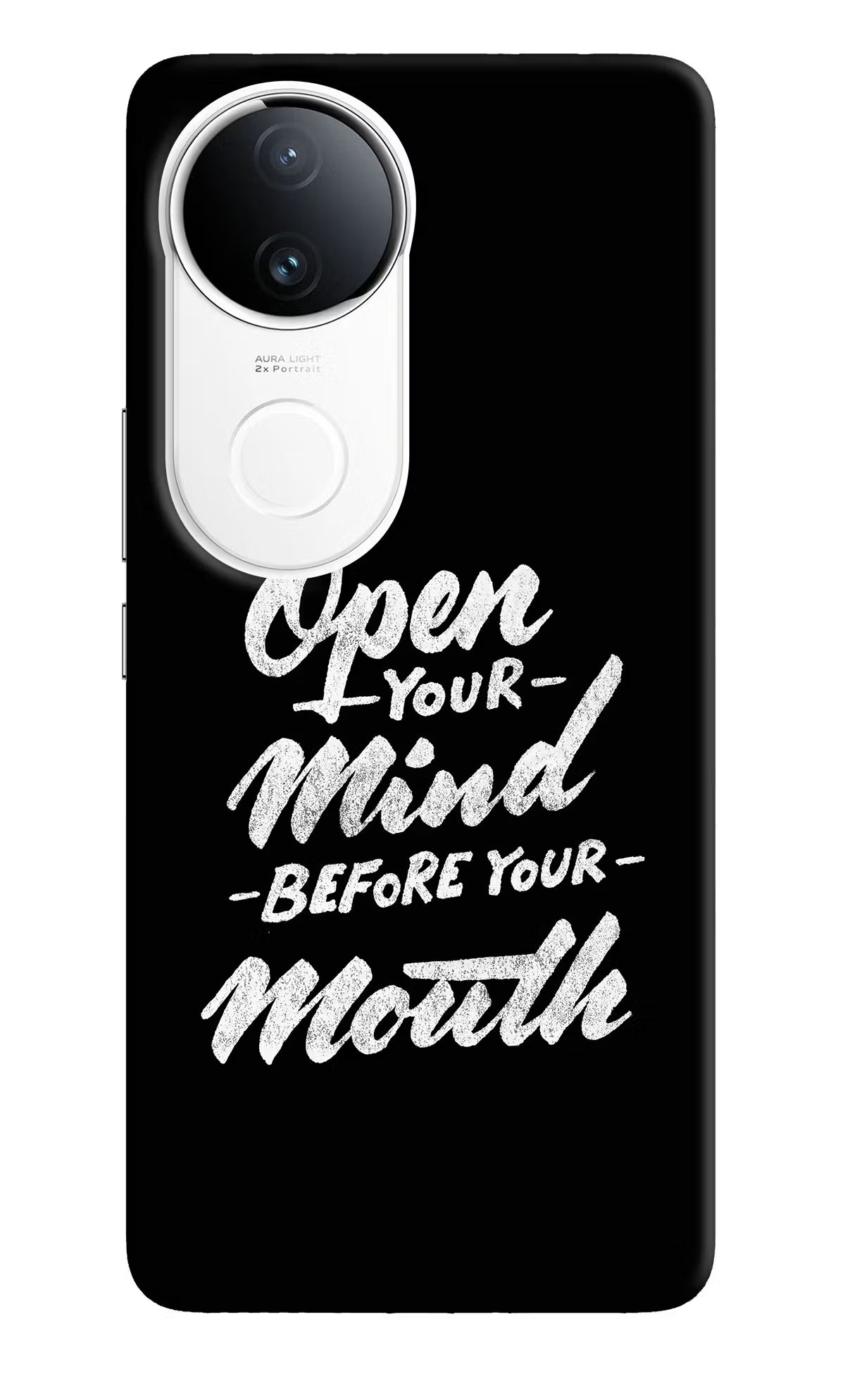 Open Your Mind Before Your Mouth Vivo T4R 5G Back Cover