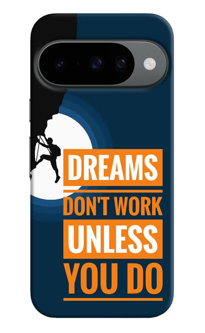 Dreams Don’T Work Unless You Do Google Pixel 10 Back Cover