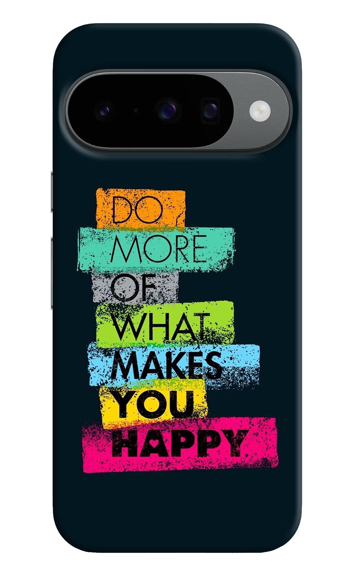 Do More Of What Makes You Happy Google Pixel 10 Back Cover