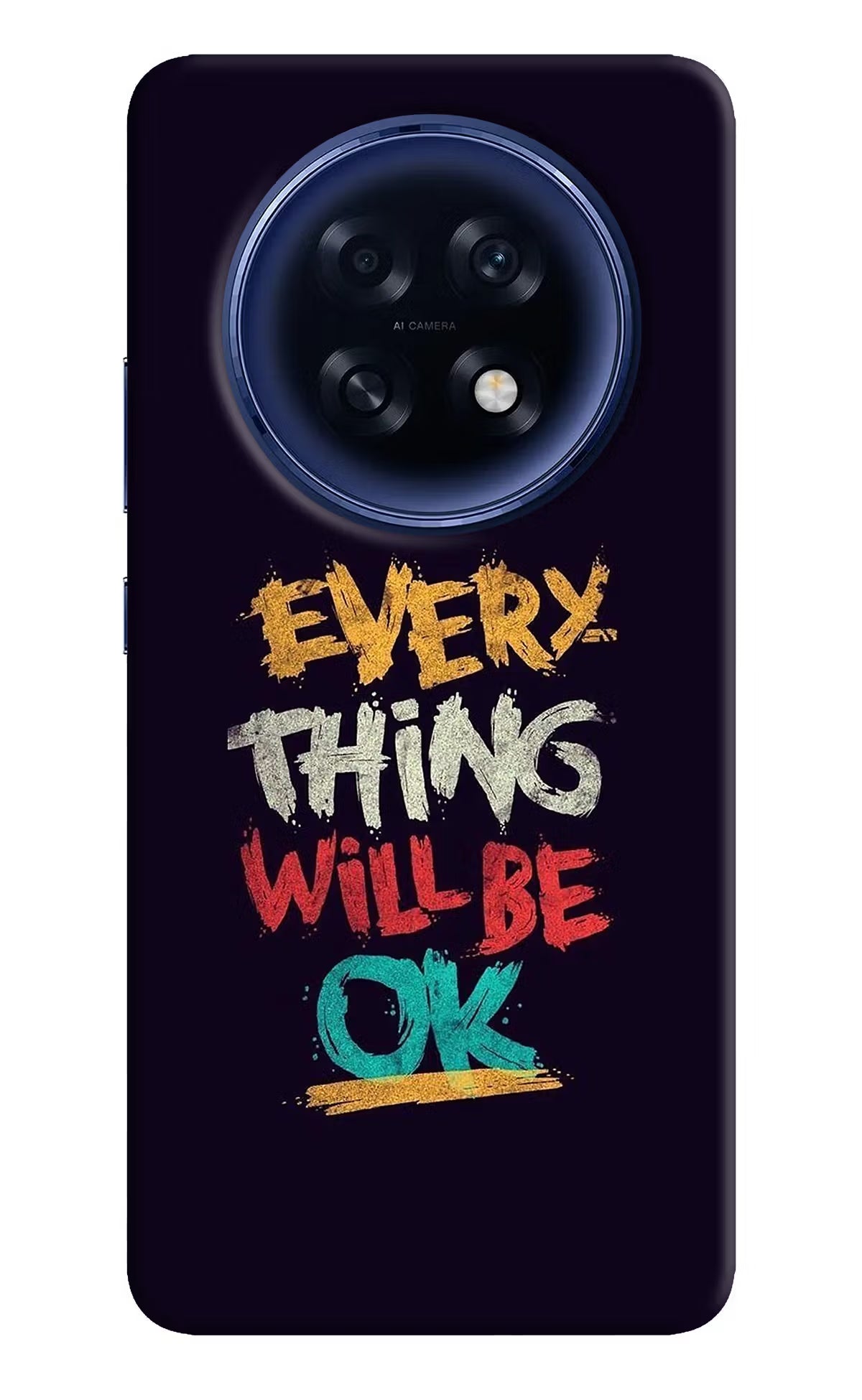 Everything Will Be Ok Oppo F31 Pro Plus 5G Back Cover