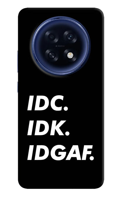 Idc Idk Idgaf Oppo F31 Pro Plus 5G Back Cover