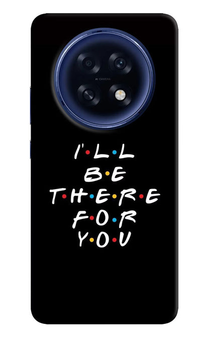 I'll Be There For You Oppo F31 Pro Plus 5G Back Cover