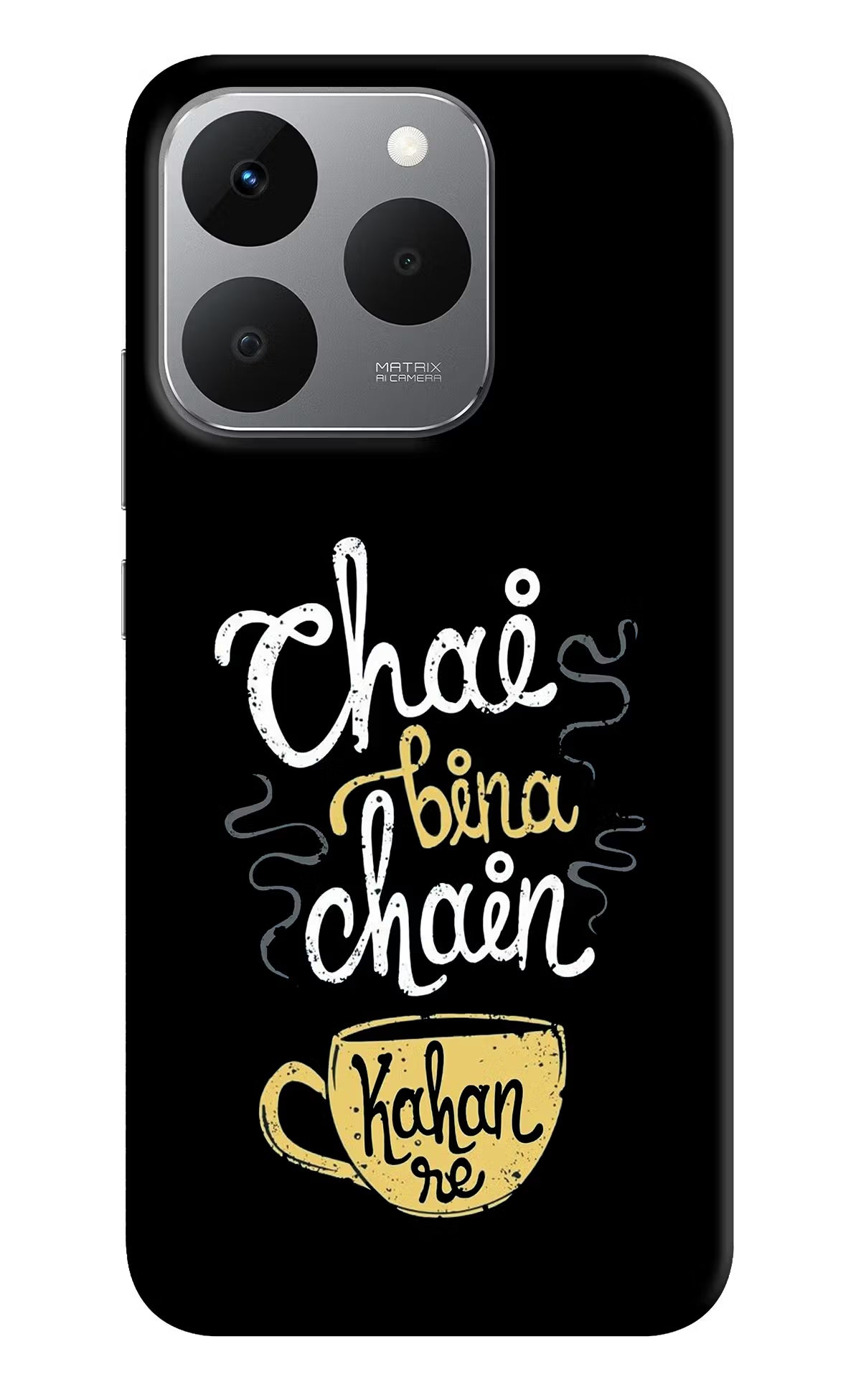 Chai Bina Chain Kaha Re Realme 15T 5G Back Cover