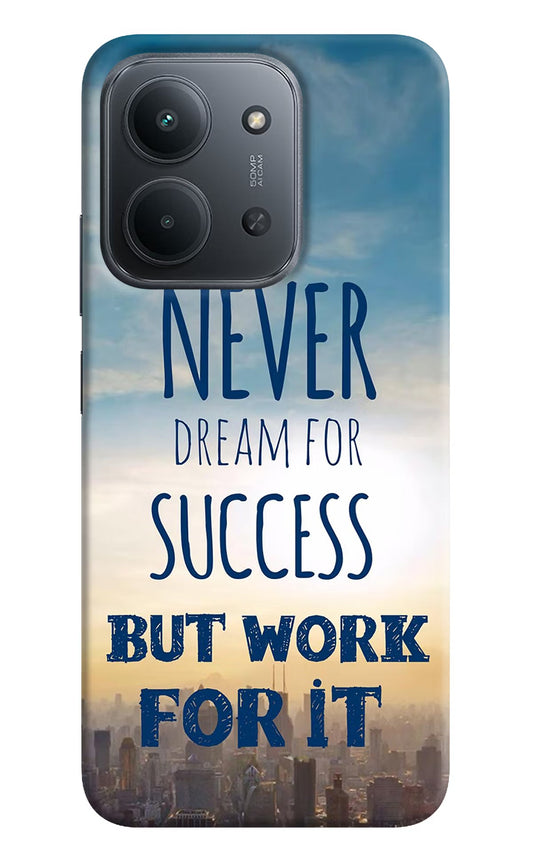 Never Dream For Success But Work For It Redmi 15C 5G Back Cover