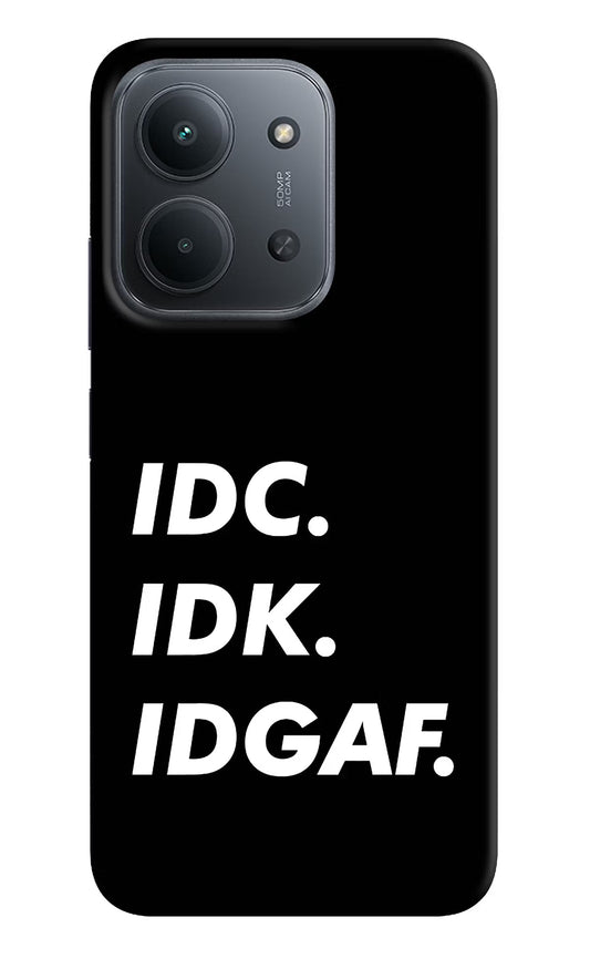 Idc Idk Idgaf Redmi 15C 5G Back Cover