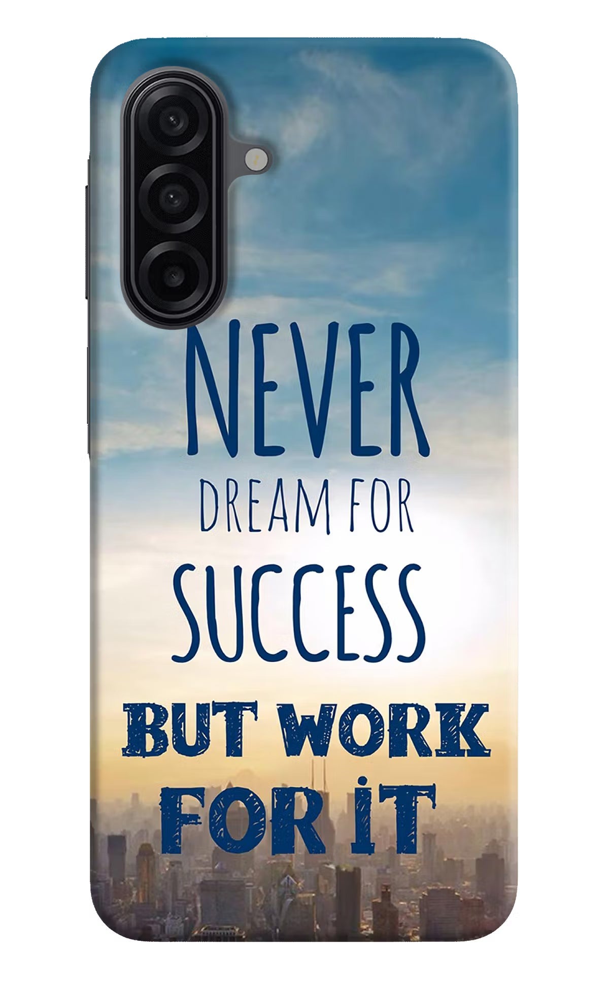 Never Dream For Success But Work For It Samsung A17 5G Back Cover