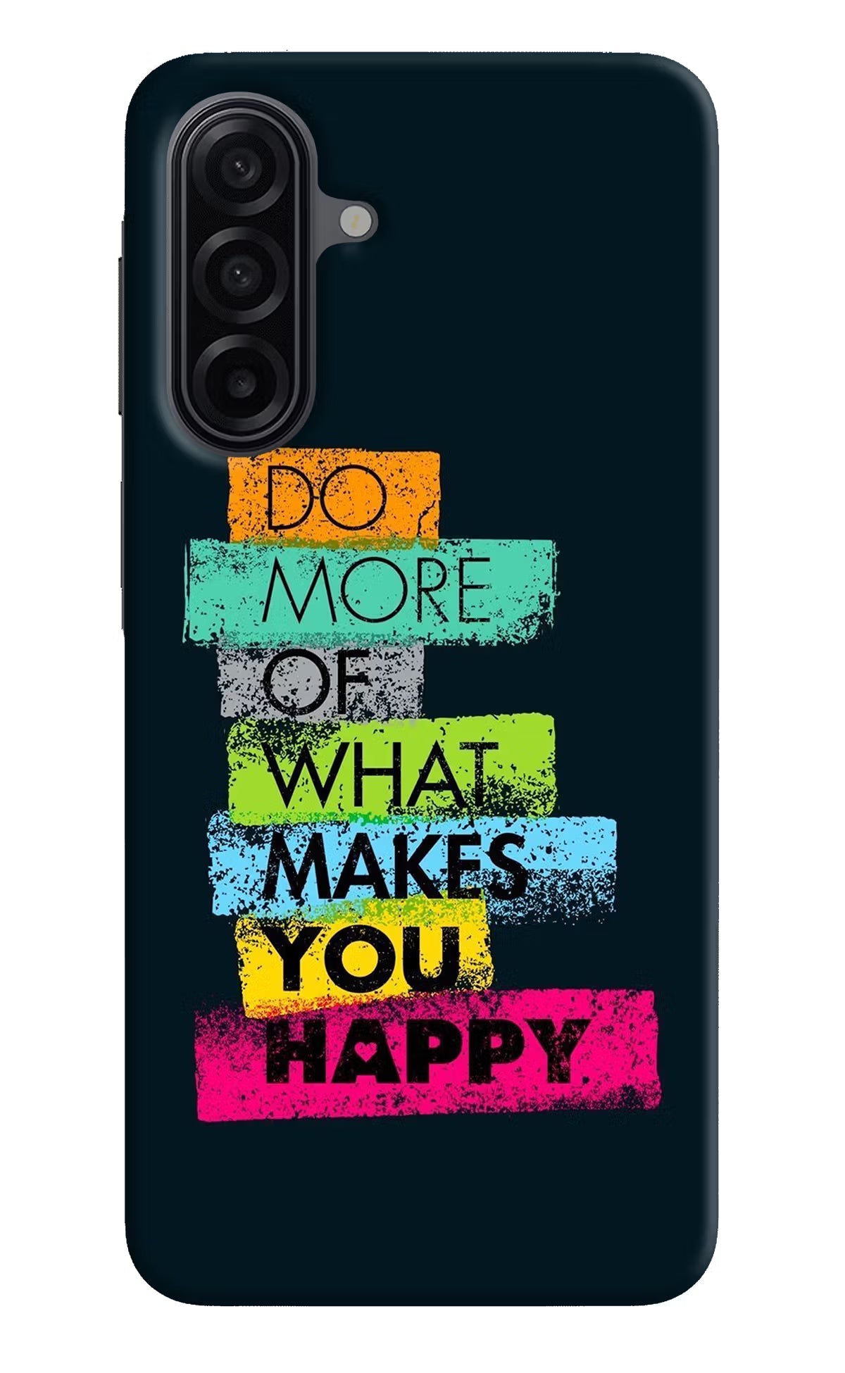 Do More Of What Makes You Happy Samsung A17 5G Back Cover