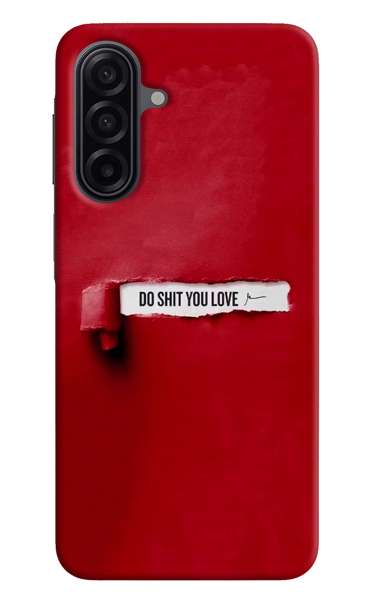 Do Shit You Love Samsung A17 5G Back Cover