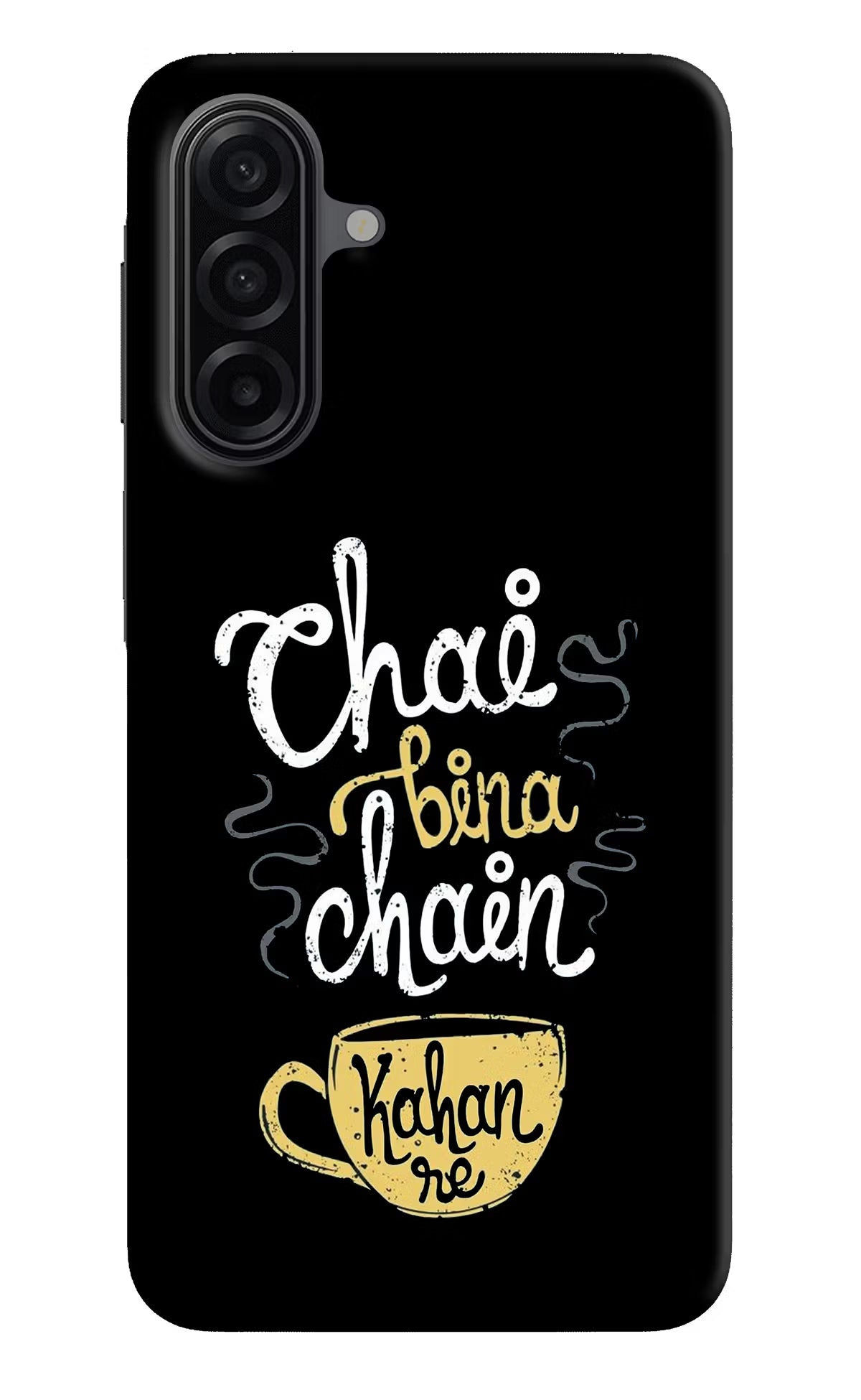 Chai Bina Chain Kaha Re Samsung A17 5G Back Cover