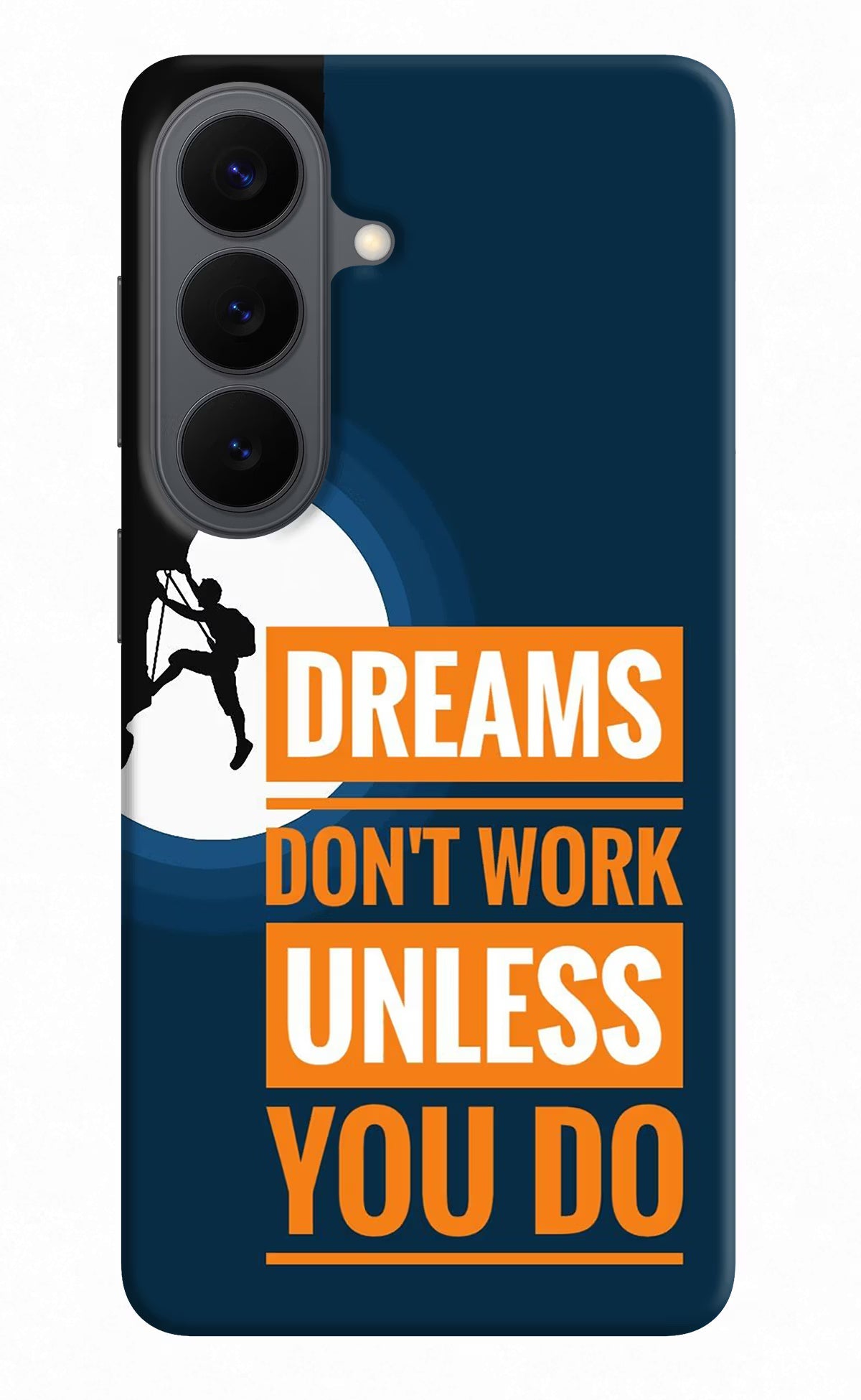 Dreams Don’T Work Unless You Do Samsung S26 Back Cover