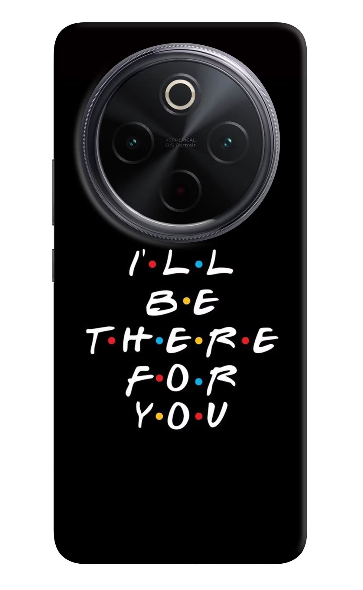 I'll Be There For You iQOO Z10 5G Back Cover