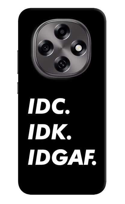 Idc Idk Idgaf Oppo F31 Pro 5G Back Cover