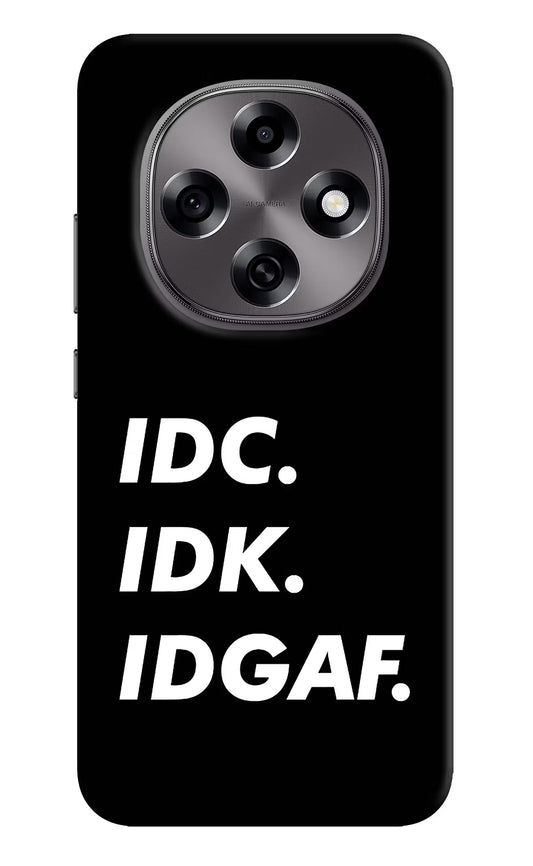Idc Idk Idgaf Oppo F31 Pro 5G Back Cover