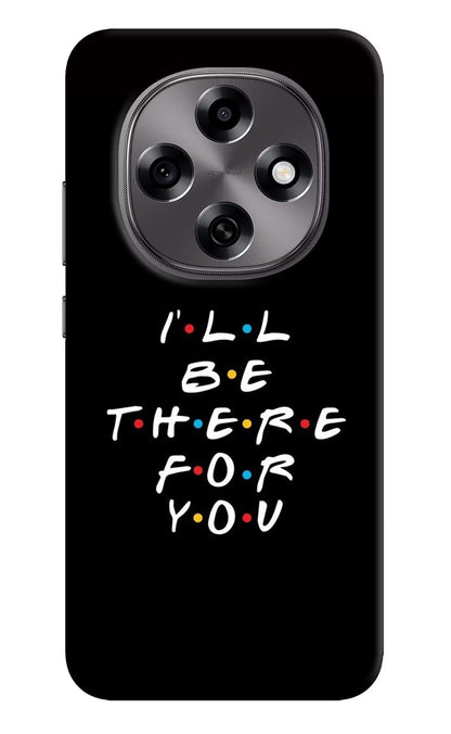 I'll Be There For You Oppo F31 Pro 5G Back Cover