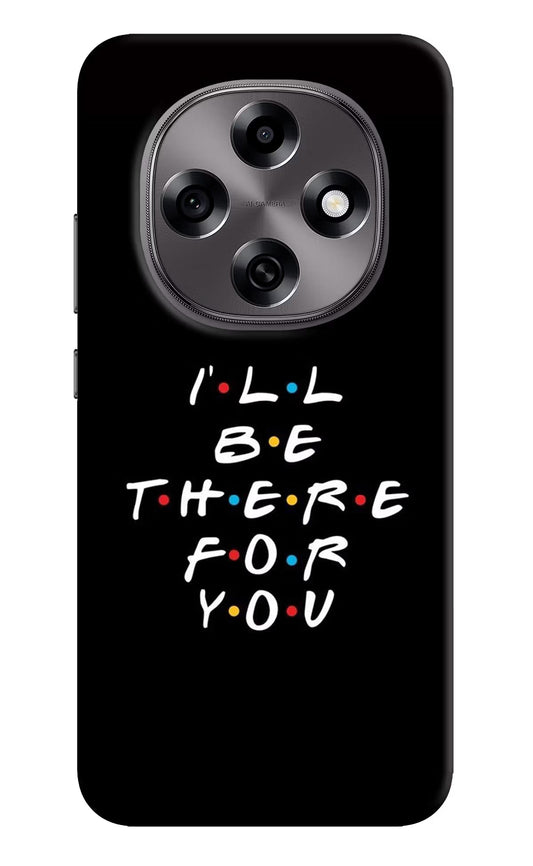 I'll Be There For You Oppo F31 Pro 5G Back Cover