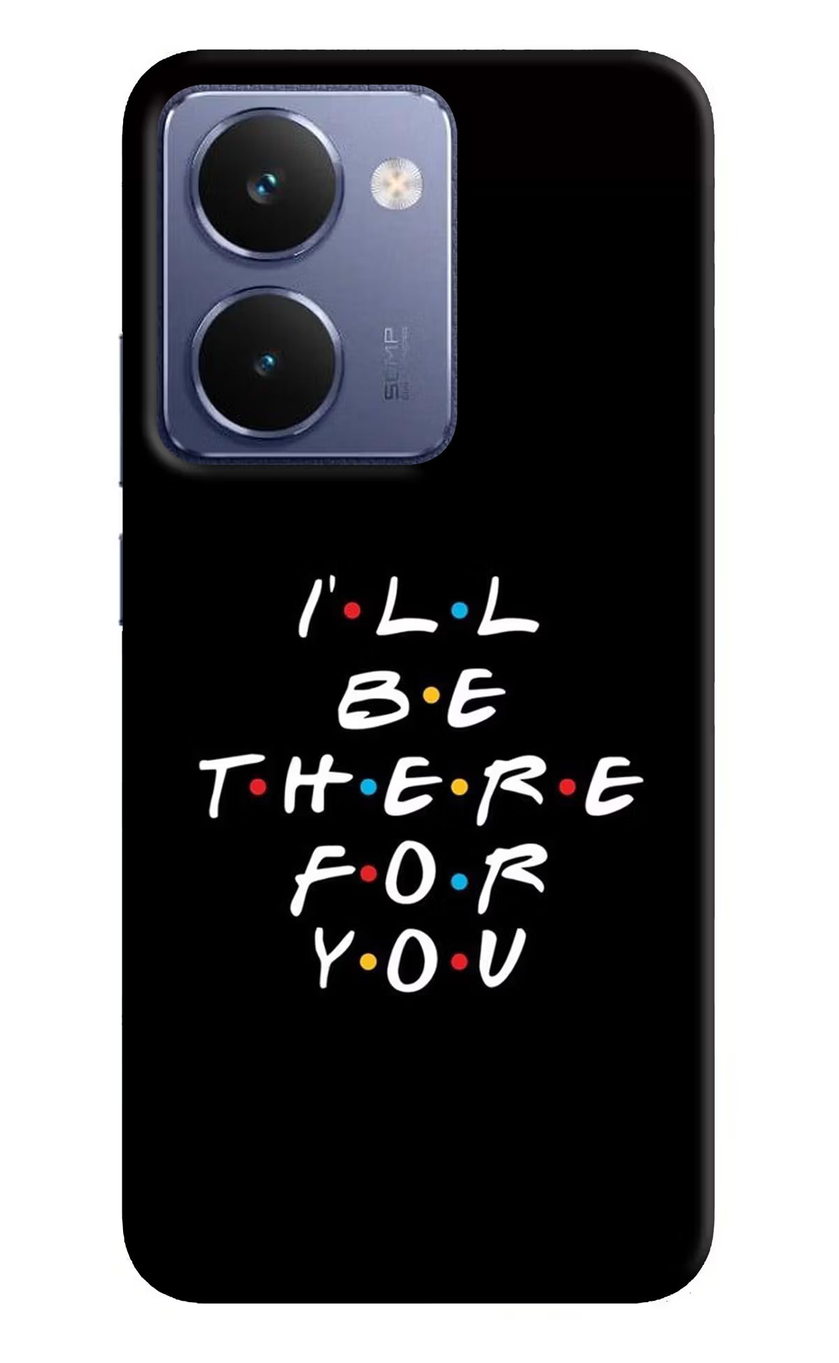 I'll Be There For You Realme P3 Ultra 5G Back Cover