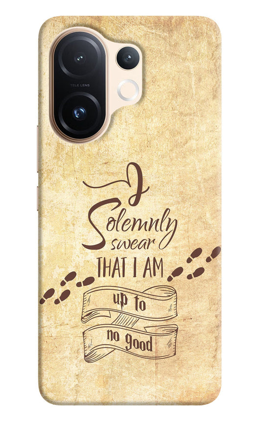 I Solemnly swear that i up to no good Vivo T4 Pro 5G Back Cover