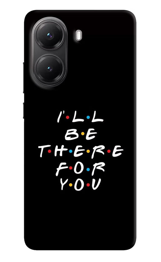 I'll Be There For You POCO X7 Pro 5G Back Cover Hard Case - Hello Swanky