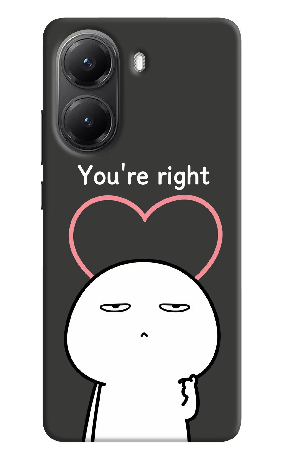 You're Right POCO X7 Pro 5G Back Cover Hard Case - Hello Swanky