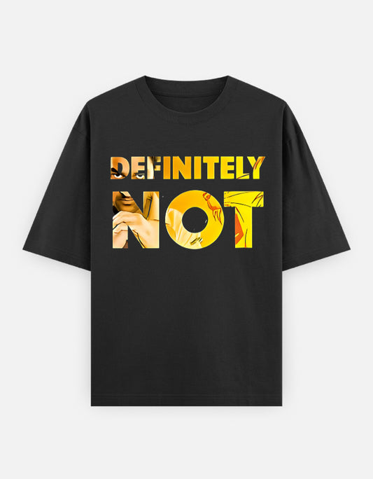 Definitely Not Oversized T-Shirts