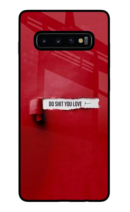 Do Shit You Love Samsung S10 Plus Back Cover