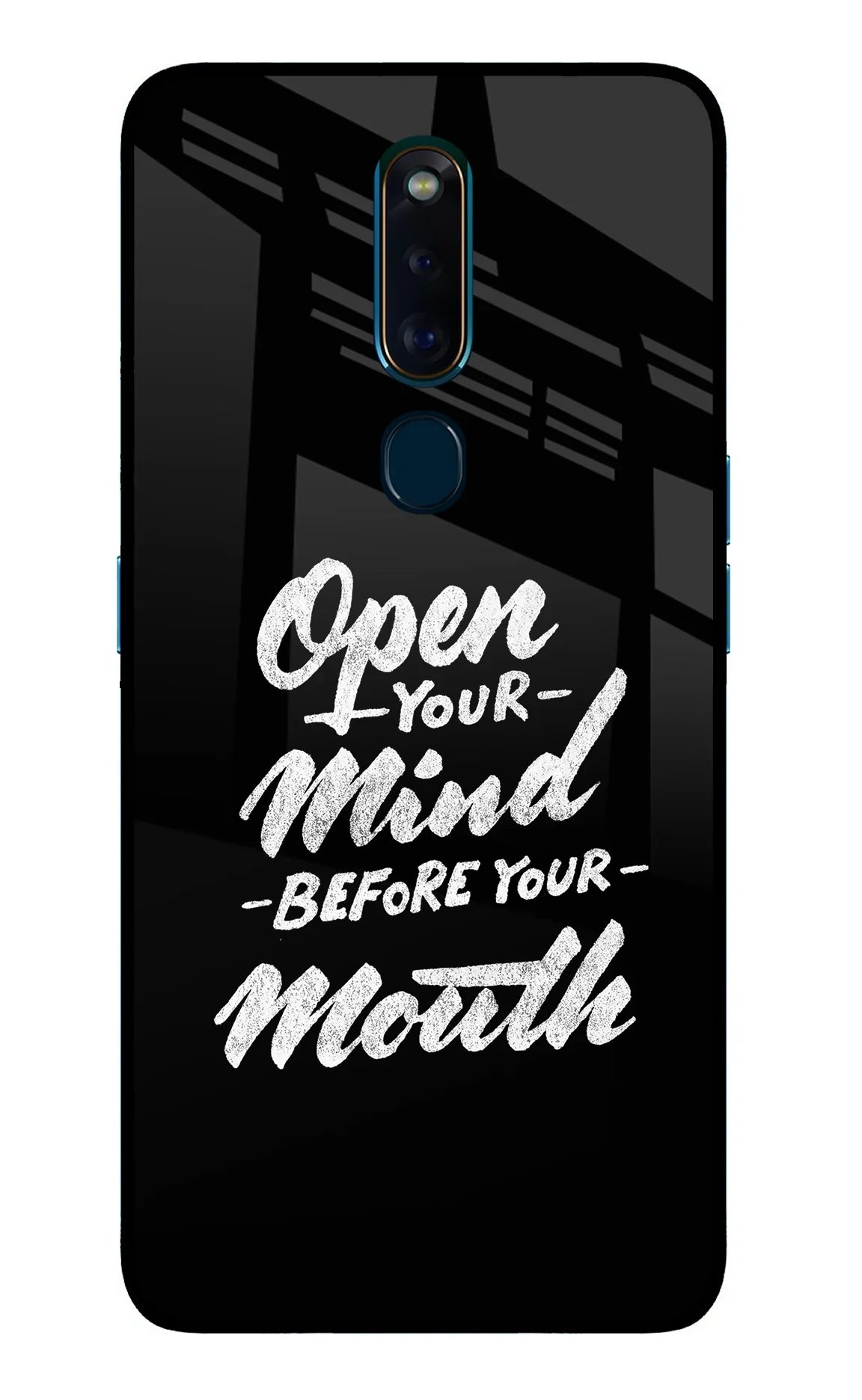 Open Your Mind Before Your Mouth Oppo F11 Pro Back Cover