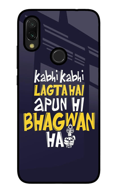 Kabhi Kabhi Lagta Hai Apun Hi Bhagwan Hai Redmi 7 Back Cover