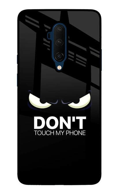 Don'T Touch My Phone Oneplus 7T Pro Back Cover